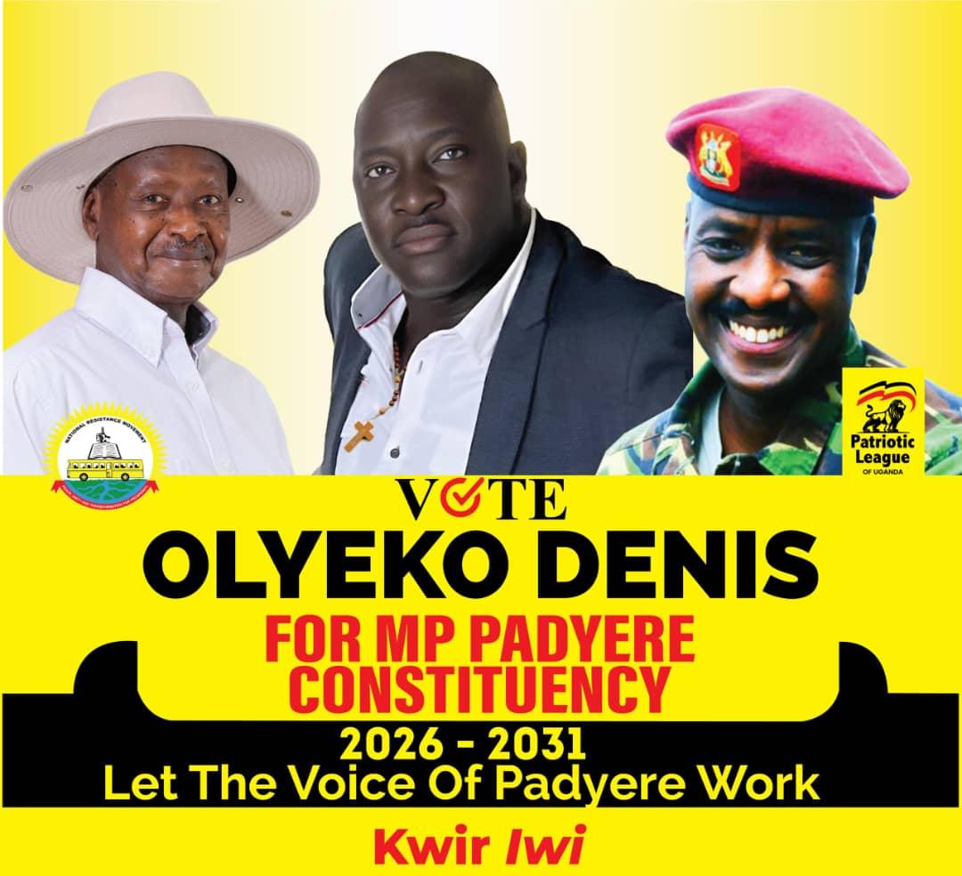 Campaign and mobilization poster of Denis Oryem Olyeko during NRM primary election